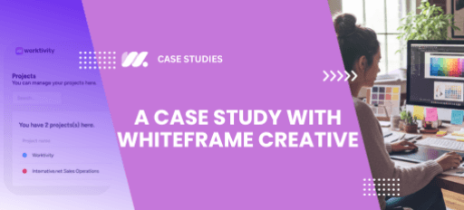 Cover image for the WhiteFrame Creative Case Study: Boosting Project Efficiency & Team Productivity with Worktivity case study